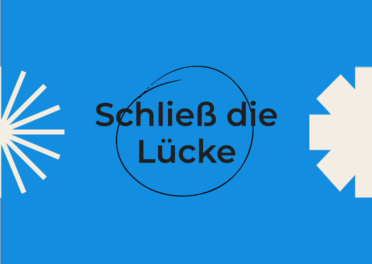 Blog image: Schleß die Lücke